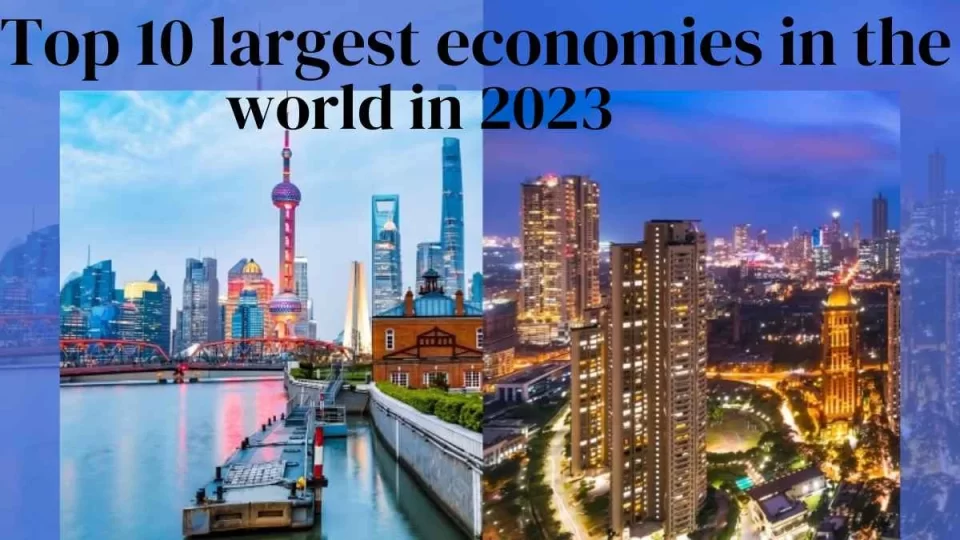 Top 10 largest economies in the world in 2023